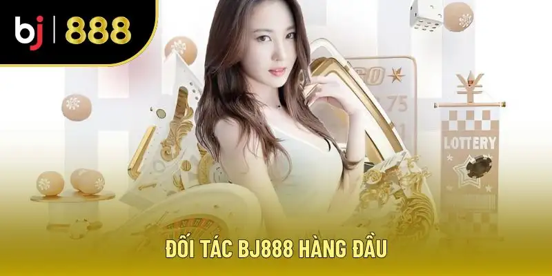 Giới Thiệu BJ888 - Sức Mạnh Từ Những Đối Tác Uy Tín 2 Giới thiệu BJ888 về những đối tác phát triển